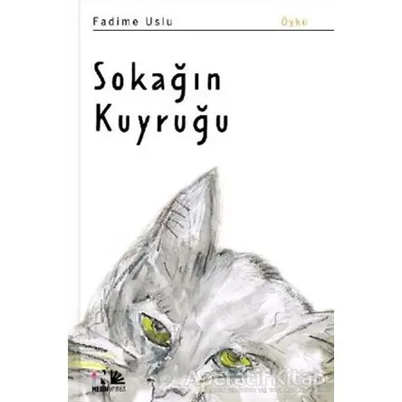 Sokağın Kuyruğu - Fadime Uslu - Nesin Yayınevi