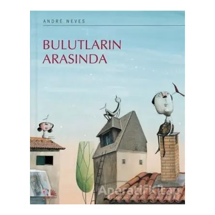 Bulutların Arasında - Andre Neves - Nesin Yayınevi