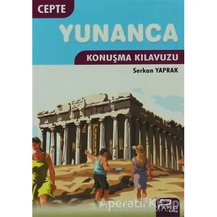 Cepte Yunanca Konuşma Kılavuzu - Serkan Yaprak - Delta Kültür Basım Yayın