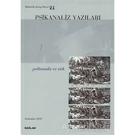 Psikanaliz Yazıları 21 - Kolektif - Bağlam Yayınları