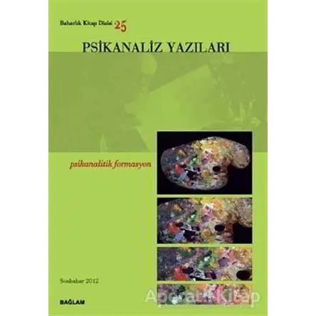 Psikanaliz Yazıları 25 - Kolektif - Bağlam Yayınları