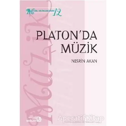 Platon’da Müzik - Nesrin Akan - Bağlam Yayınları
