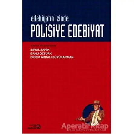 Edebiyatın İzinde - Polisiye Edebiyatı - Seval Şahin - Bağlam Yayınları