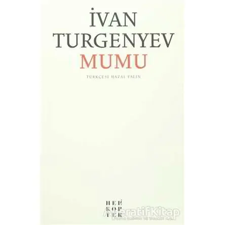 Mumu - Ivan Sergeyevich Turgenev - Helikopter Yayınları