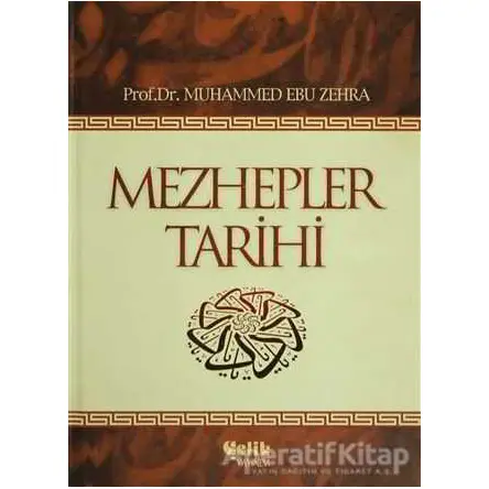 Mezhepler Tarihi - Muhammed Ebu Zehra - Çelik Yayınevi