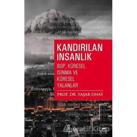Kandırılan İnsanlık - Bop Küresel Isınma ve Küresel Yalanlar - Yaşar Onay - Yeniyüzyıl Yayınları