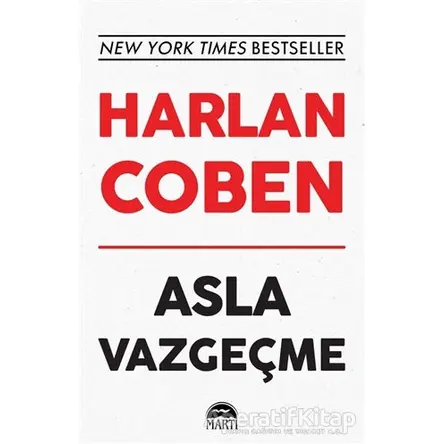Asla Vazgeçme - Harlan Coben - Martı Yayınları