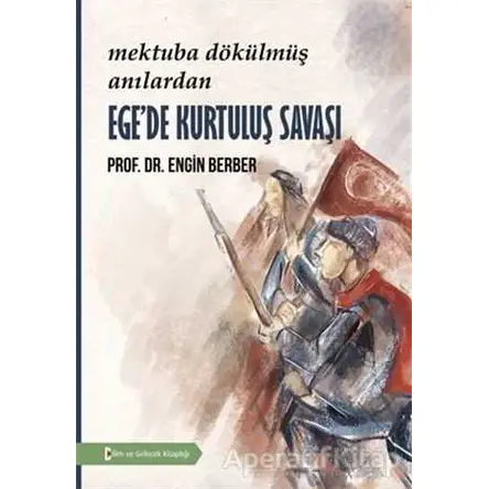 Egede Kurtuluş Savaşı - Engin Berber - Bilim ve Gelecek Kitaplığı