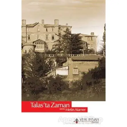 Talas’ta Zaman - Kolektif - Yeni İnsan Yayınevi