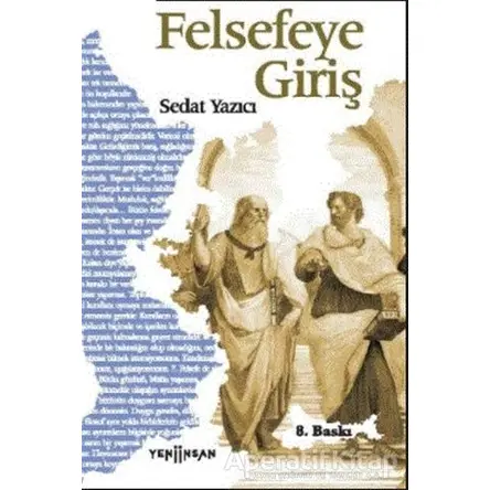 Felsefeye Giriş - Sedat Yazıcı - Yeni İnsan Yayınevi