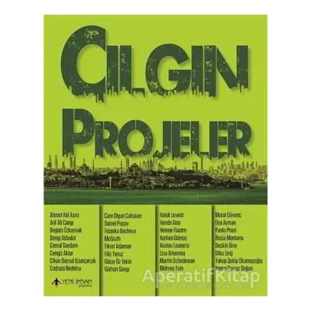 Çılgın Projeler - Kolektif - Yeni İnsan Yayınevi