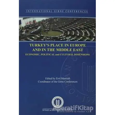 Turkey’s Place in Europe and in The Middle East - Kolektif - Okan Üniversitesi Kitapları