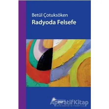Radyoda Felsefe - Betül Çotuksöken - Notos Kitap