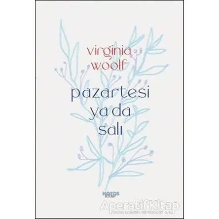 Pazartesi ya da Salı - Virginia Woolf - Notos Kitap