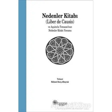 Nedenler Kitabı (Liber de Causis) ve Aquinolu Tomasso’nun Nedenler Kitabı Yorumu