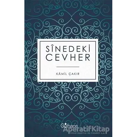 Sinedeki Cevher - Kamil Çakır - Gülhane Yayınları
