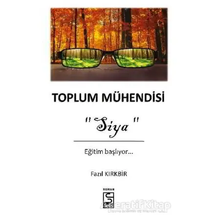 Toplum Mühendisi - Siya - Fazıl Kırkbir - Selis Kitaplar