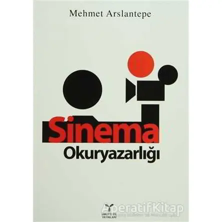 Sinema Okuryazarlığı - Mehmet Arslantepe - Umuttepe Yayınları