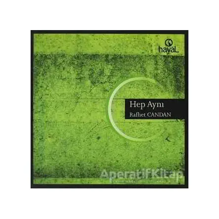 Hep Aynı - Rafhet Candan - Hayal Yayınları
