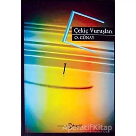 Çekiç Vuruşları - Osman Günay - Hayal Yayınları