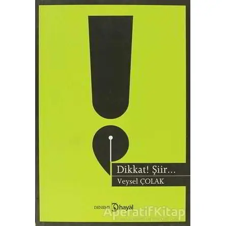 Dikkat Şiir - Veysel Çolak - Hayal Yayınları
