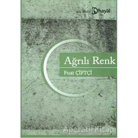 Ağrılı Renk - Fuat Çiftçi - Hayal Yayınları
