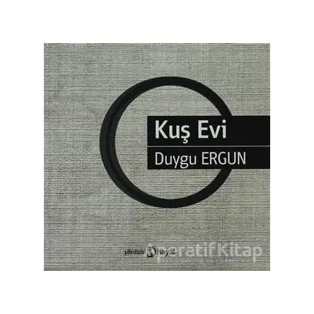 Kuş Evi - Duygu Ergun - Hayal Yayınları