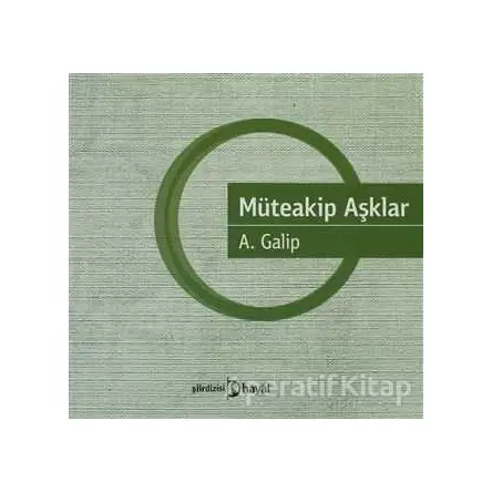 Müteakip Aşklar - A. Galip - Hayal Yayınları