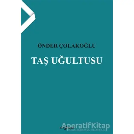 Taş Uğultusu - Önder Çolakoğlu - Hayal Yayınları