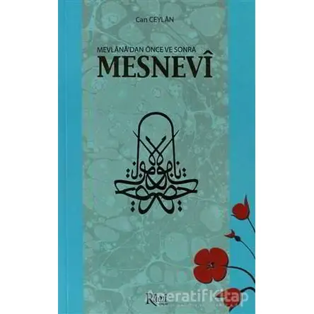 Mevlana’dan Önce ve Sonra Mesnevi - Can Ceylan - Rumi Yayınları