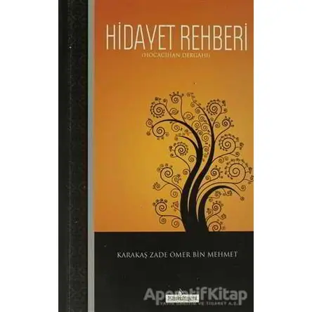 Hidayet Rehberi - Karakaş Zade Ömer Bin Mehmet - Kardelen Yayınları