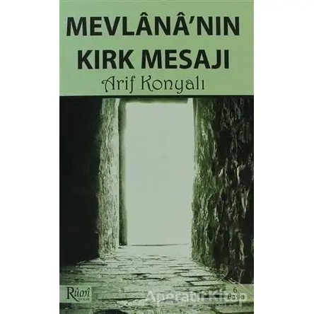 Mevlana’nın Kırk Mesajı - Arif Konyalı - Rumi Yayınları