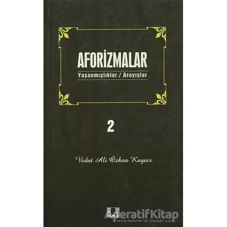 Aforizmalar 2 - Vedat Ali Özkan Kayacı - İlke Yayıncılık