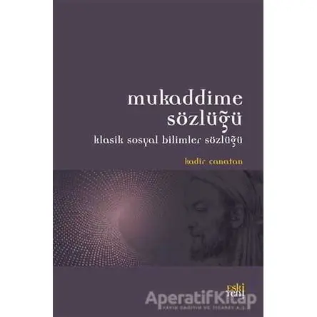 Mukaddime Sözlüğü - Kadir Canatan - Eski Yeni Yayınları