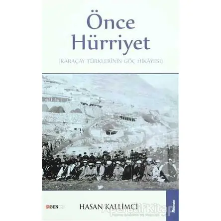 Önce Hürriyet - Hasan Kallimci - Bengü Yayınları