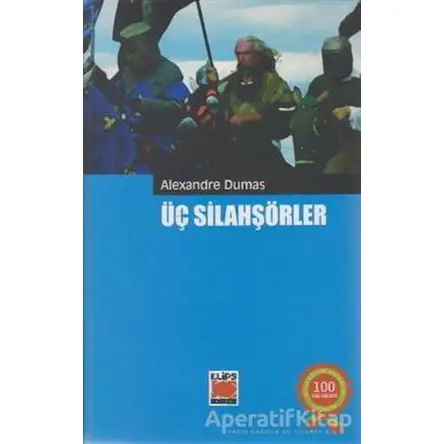Üç Silahşörler - Alexandre Dumas - Elips Kitap