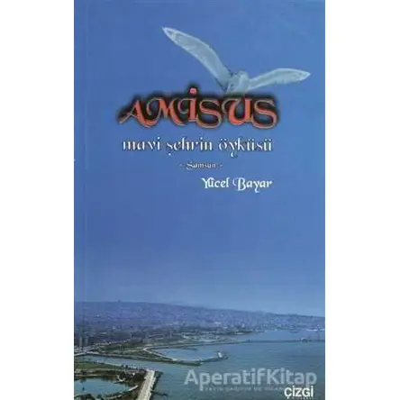 Amisus - Yücel Bayar - Çizgi Kitabevi Yayınları