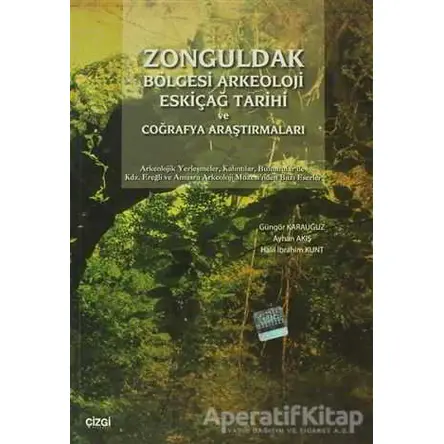 Zonguldak Bölgesi Arkeoloji Eskiçağ Tarihi ve Coğrafya Araştırmaları