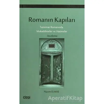 Romanın Kapıları - Nazım Elmas - Çizgi Kitabevi Yayınları