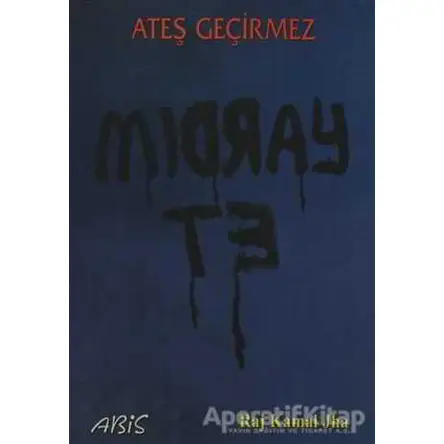 Ateş Geçirmez - Raj Kamal Jha - Abis Yayıncılık
