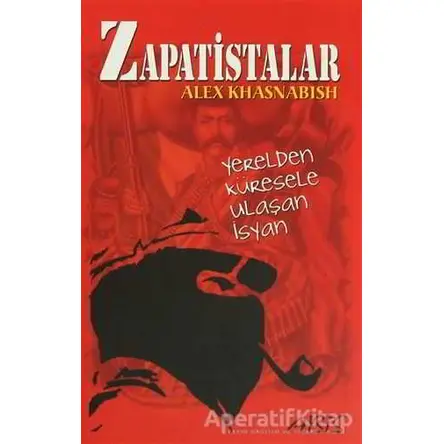 Zapatistalar - Alex Khasnabish - Abis Yayıncılık