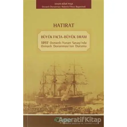 Hatırat - Büyük Facia-Büyük Dram - Hasan Rami Paşa - Tarihçi Kitabevi