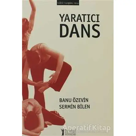 Yaratıcı Dans - Sermin Bilen - Müzik Eğitimi Yayınları