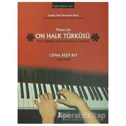 Piyano İçin On Halk Türküsü / Ten Turkish Folk Songs for Piano