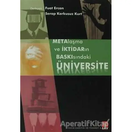 Metalaşma ve İktidarın Baskısındaki Üniversite - Serap Korkusuz Kurt - Sosyal Araştırmalar Vakfı