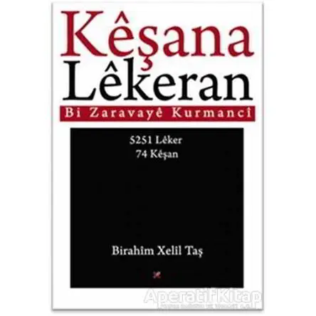 Keşana Lekeran - Birahim Xelil Taş - Lis Basın Yayın