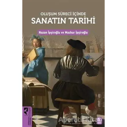 Oluşum Süreci İçinde Sanatın Tarihi - Nazan İpşiroğlu - HayalPerest Kitap