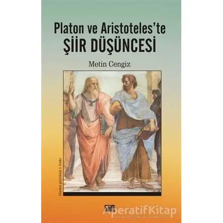 Platon ve Aristoteles’te Şiir Düşüncesi - Metin Cengiz - Şiirden Yayıncılık