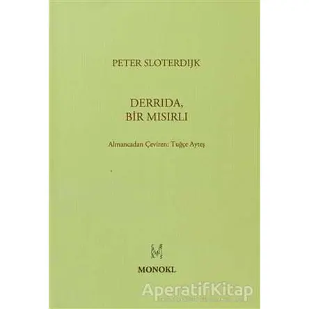 Derrida, Bir Mısırlı - Peter Sloterdijk - MonoKL