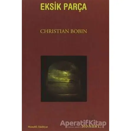 Eksik Parça - Christian Bobin - MonoKL